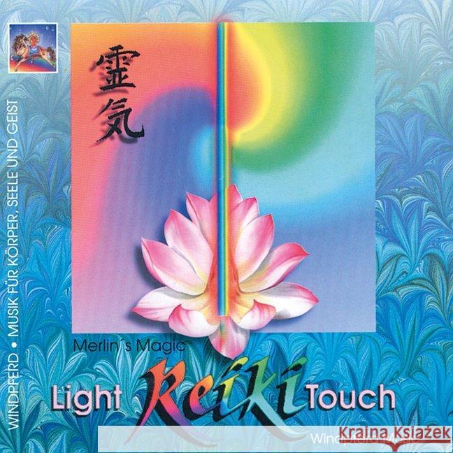 Light Reiki Touch, 1 Audio-CD : Musik für die Reiki-Behandlung Merlin's Magic 9783893857739