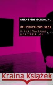 Ein perfekter Mord : Krimi Schorlau, Wolfgang   9783894015794