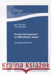 Fusionsmanagement im öffentlichen Sektor : Das Beispiel Dataport Hunnius, Sirko; Schuppan, Tino 9783894048433 Edition Sigma