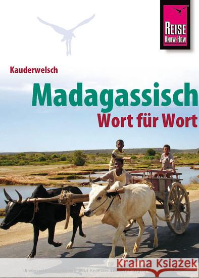 Madagassisch Wort für Wort Ravoson Voahanginirina, Helena   9783894160166 Reise Know-How Verlag Rump