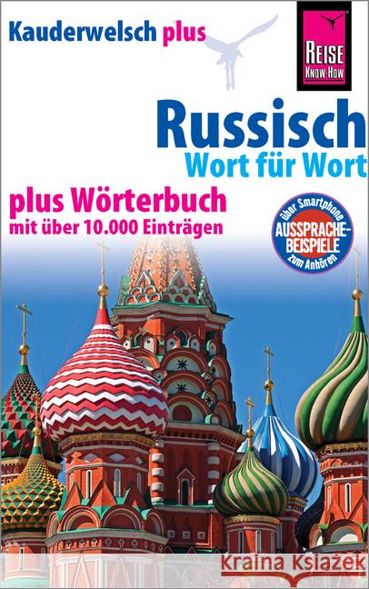 Russisch - Wort für Wort, Kauderwelsch Plus : Mit Wörterbuch m. über 10.000 Einträgen. Mit QR-Codes Becker, Elke 9783894169121