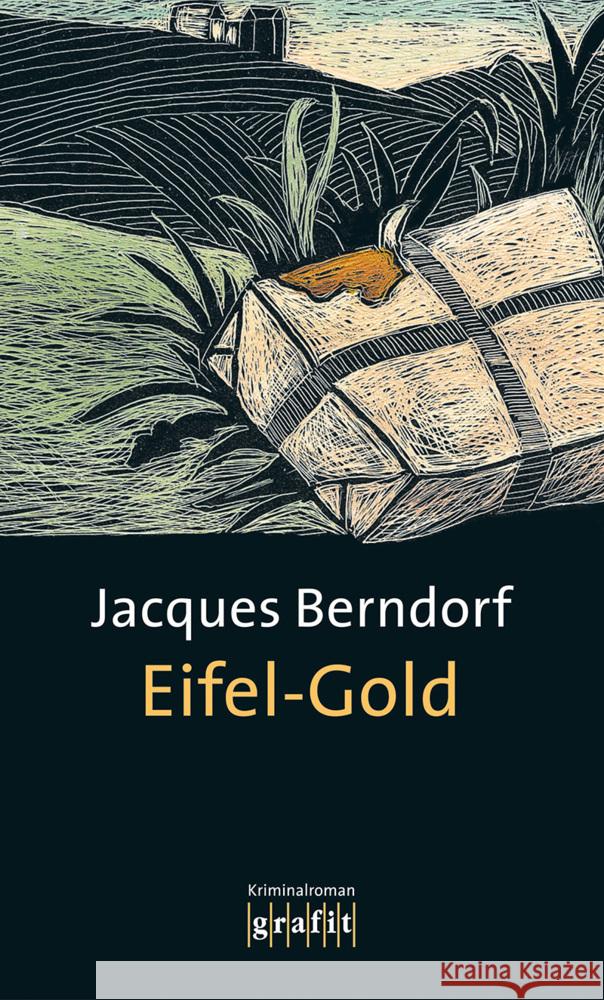 Eifel-Gold : Kriminalroman Berndorf, Jacques   9783894250355 Grafit