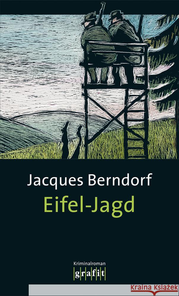 Eifel-Jagd : Kriminalroman Berndorf, Jacques   9783894252175 Grafit