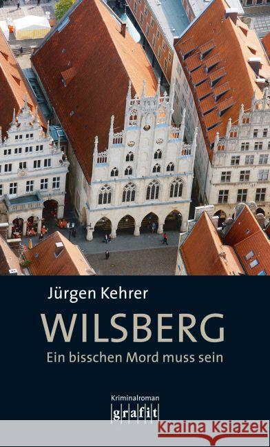Wilsberg - Ein bisschen Mord muss sein Kehrer, Jürgen 9783894254636 Grafit