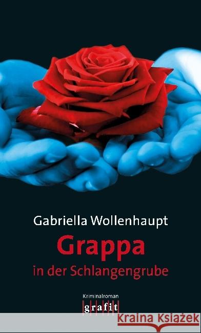 Grappa in der Schlangengrube : Kriminalroman Wollenhaupt, Gabriella 9783894255794 Grafit