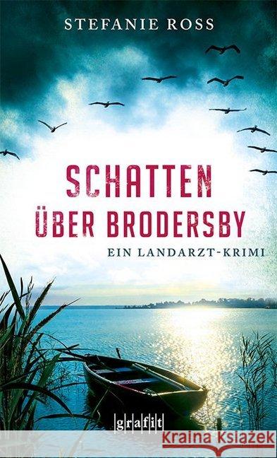 Schatten über Brodersby : Ein Landarzt-Krimi Ross, Stefanie 9783894255978