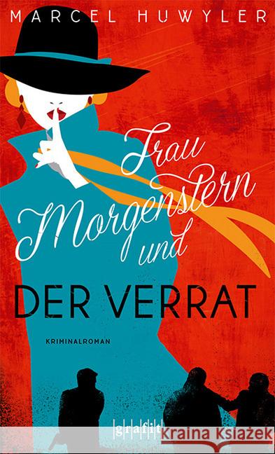 Frau Morgenstern und der Verrat Huwyler, Marcel 9783894257569