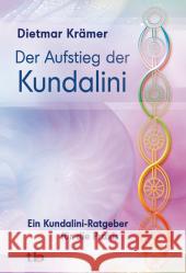 Der Aufstieg der Kundalini : Ein Kundalini-Ratgeber für die Praxis Krämer, Dietmar   9783894274559