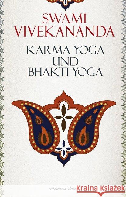 Karma-Yoga und Bhakti-Yoga Vivekananda, Swami 9783894276065 Aquamarin