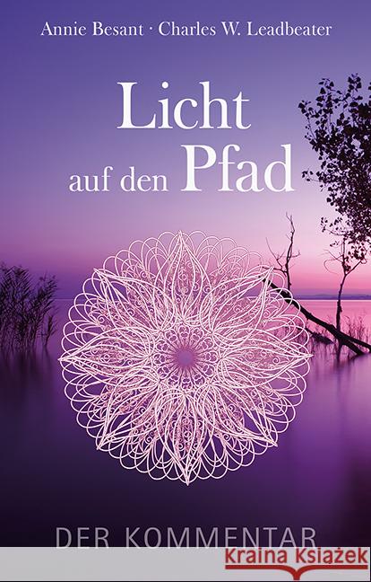 Licht auf den Pfad : Der Kommentar Leadbeater, Charles W.; Besant, Annie; Collins, Mabel 9783894276386 Aquamarin