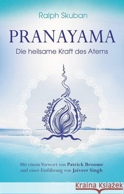 Pranayama : Die heilsame Kraft des Atems Skuban, Ralph 9783894277932 Aquamarin