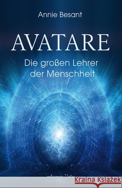 Avatare : Die großen Lehrer der Menschheit Besant, Annie 9783894278076 Aquamarin