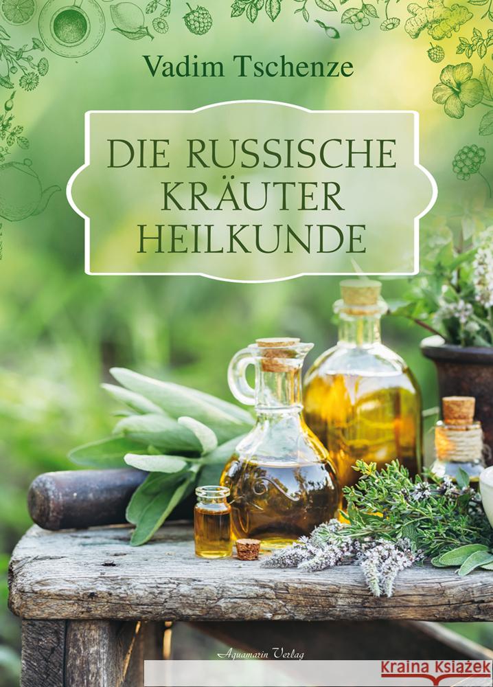 Die russische Kräuter-Heilkunde Tschenze, Vadim 9783894278960 Aquamarin