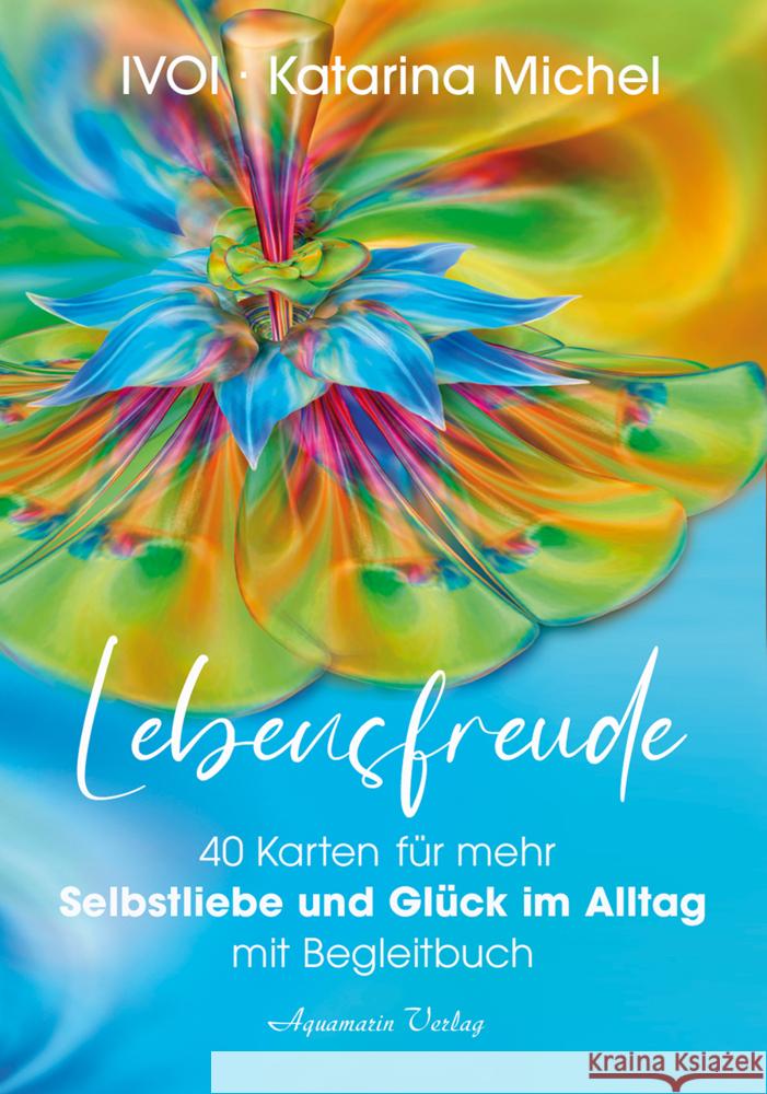 Lebensfreude (40 Karten mit Begleitbuch) Michel, Katarina 9783894278984 Aquamarin