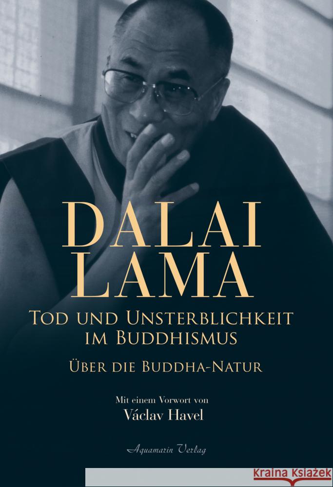 Tod und Unsterblichkeit im Buddhismus Lama, Dalai 9783894279110 Aquamarin