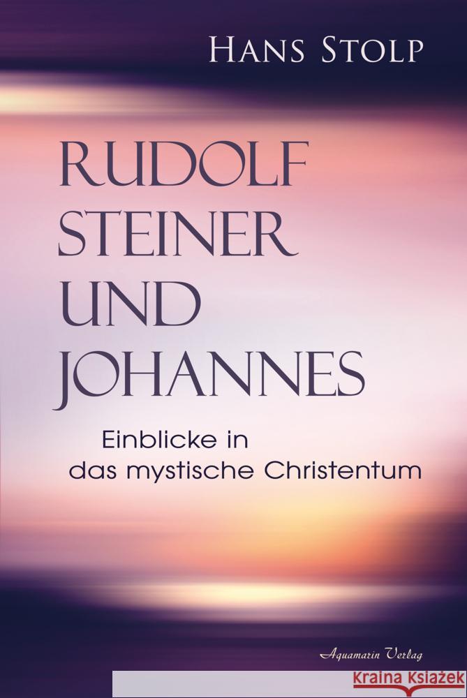 Rudolf Steiner und Johannes Stolp, Hans 9783894279448