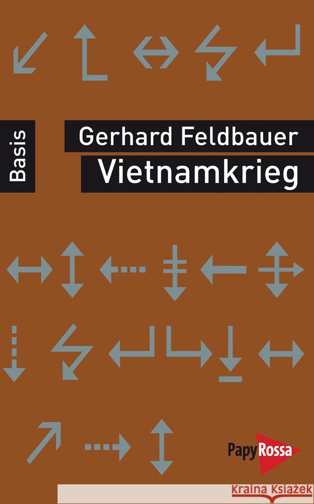 Vietnamkrieg Feldbauer, Gerhard 9783894385323 PapyRossa Verlagsges.