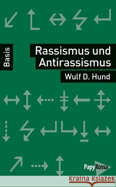 Rassismus und Antirassismus Hund, Wulf D. 9783894386665 PapyRossa Verlagsges.