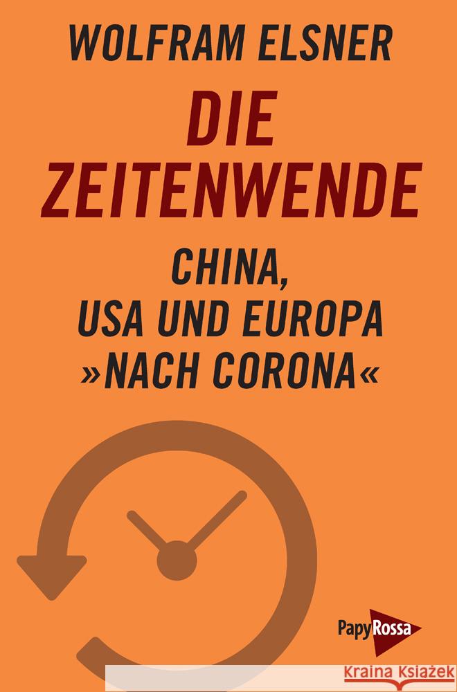 Die Zeitenwende Elsner, Wolfram 9783894387501 PapyRossa Verlagsges.