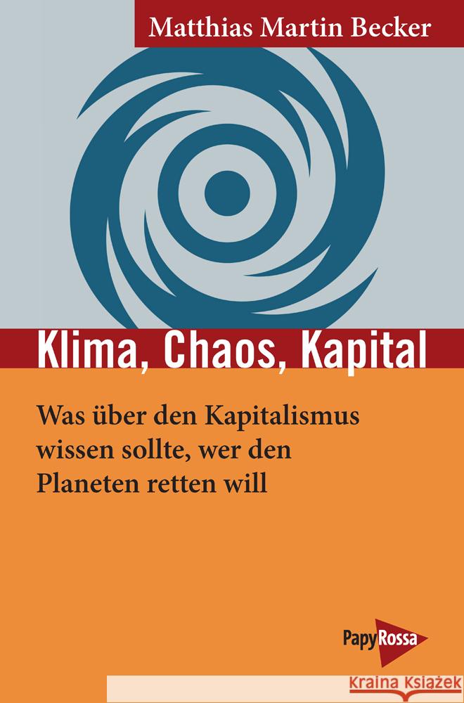 Klima, Chaos, Kapital Becker, Matthias Martin 9783894387549