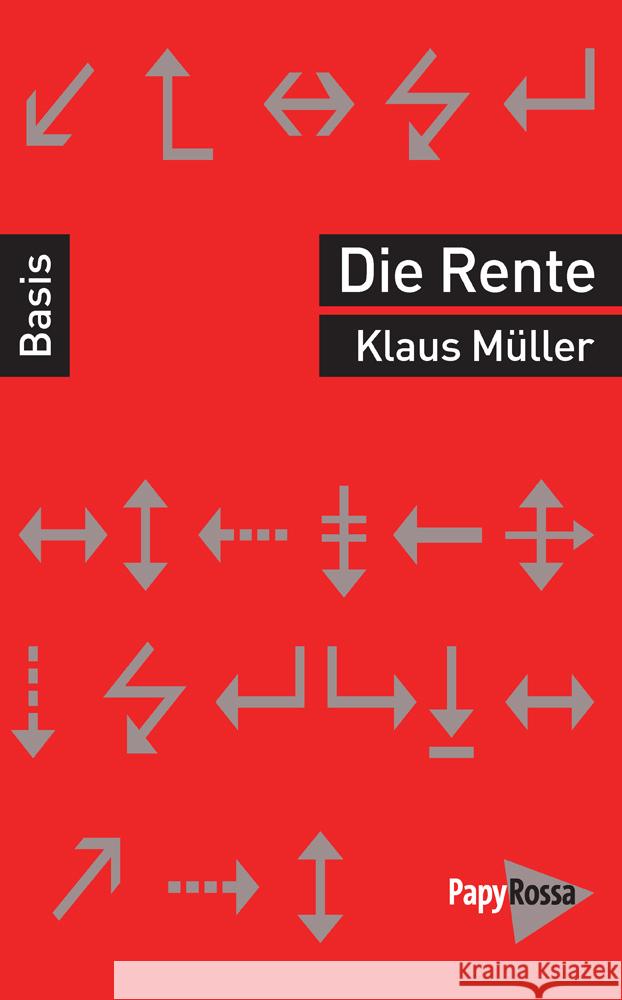 Die Rente Müller, Klaus 9783894387600 PapyRossa Verlagsges.