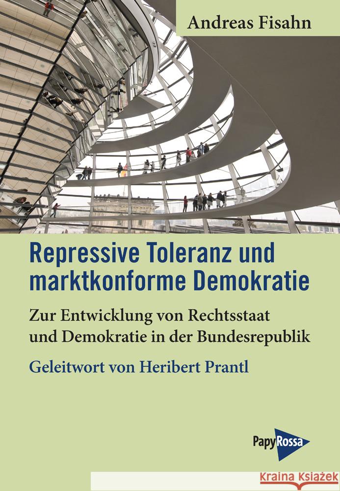 Repressive Toleranz und marktkonforme Demokratie Fisahn, Andreas 9783894387716