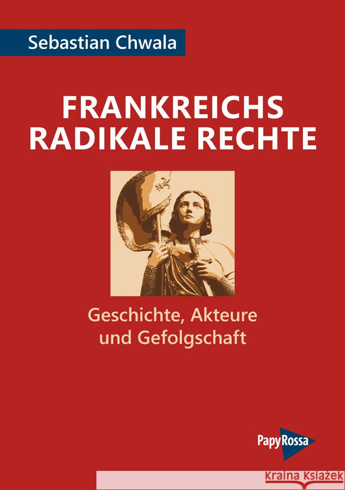 Frankreichs radikale Rechte Chwala, Sebastian 9783894387969