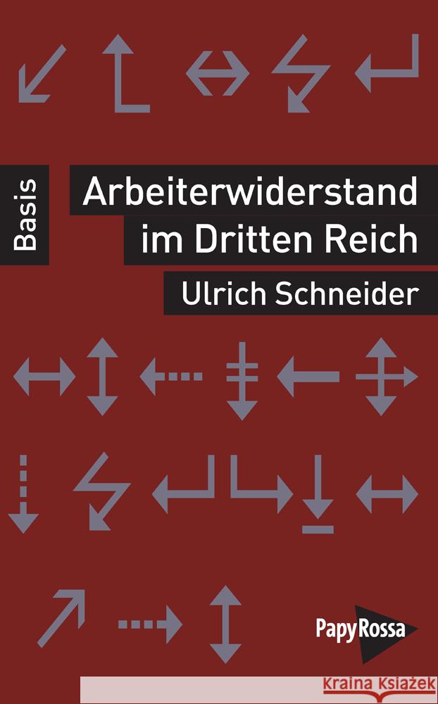 Arbeiterwiderstand im Dritten Reich Schneider, Ulrich 9783894388287