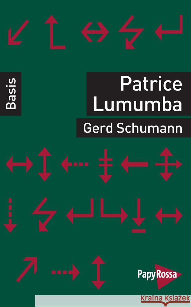 Patrice Lumumba Schumann, Gerd 9783894388294 PapyRossa Verlagsges.