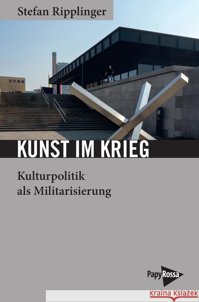 Kunst im Krieg Ripplinger, Stefan 9783894388362 PapyRossa Verlagsges.
