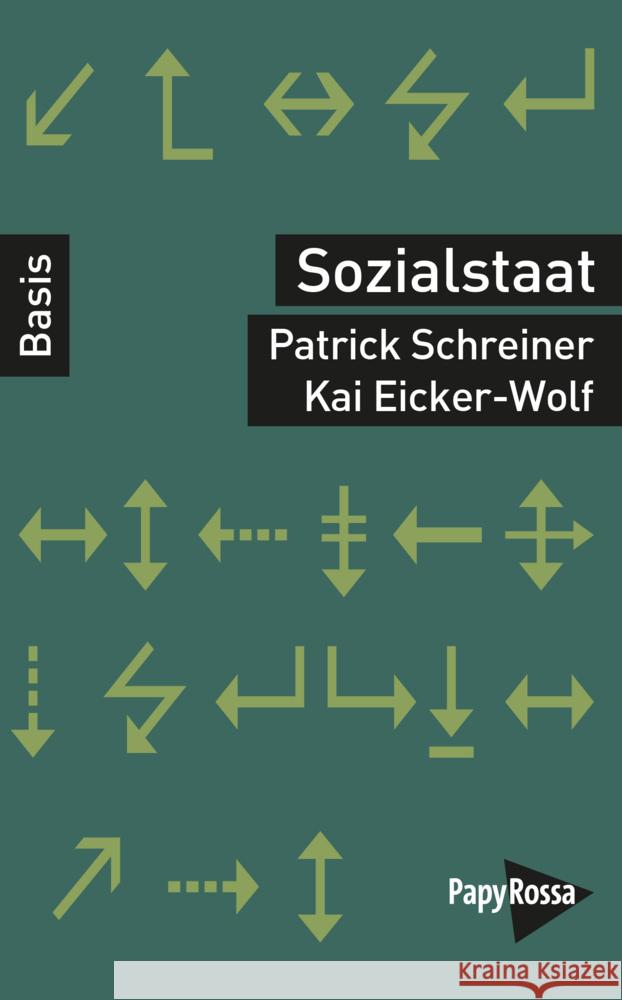 Sozialstaat Eicker-Wolf, Kai, Schreiner, Patrick 9783894388607