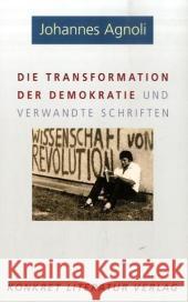 Die Transformation der Demokratie und verwandte Schriften Agnoli, Johannes   9783894582326