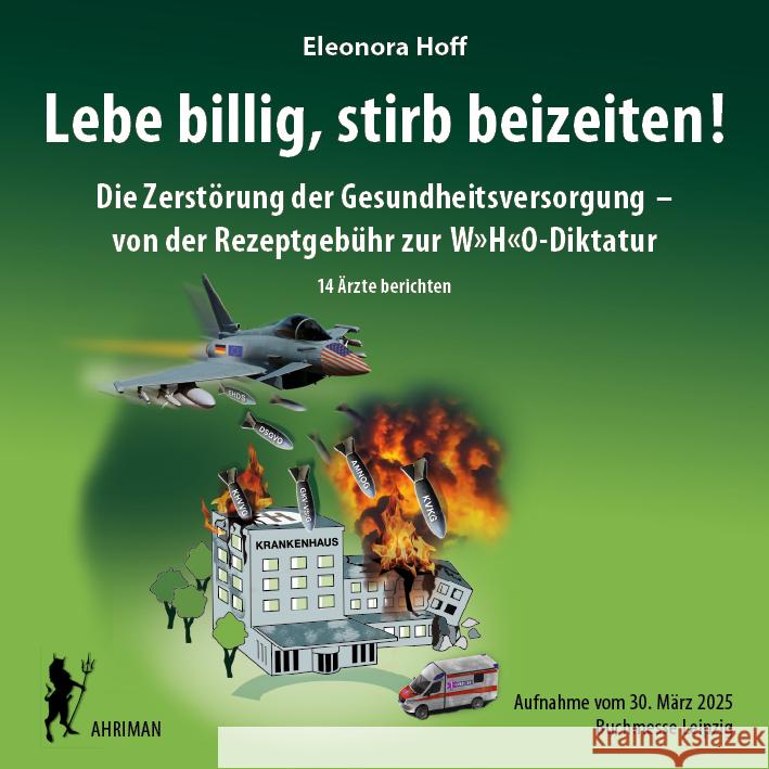 Lebe billig, stirb beizeiten! Hoff, Eleonora 9783894841126