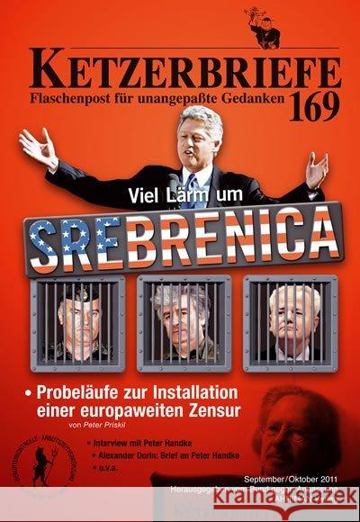 Viel Lärm um Srebrenica : Probeläufe zur Installation einer europaweiten Zensur. Interview mit Peter Handke Priskil, Peter 9783894842512 Ahriman-Verlag