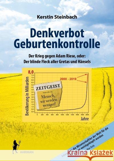 Denkverbot Geburtenkontrolle : Der Krieg gegen Adam Riese oder: Der blinde Fleck aller Gretas und Hänsels Steinbach, Kerstin 9783894848392 Ahriman-Verlag