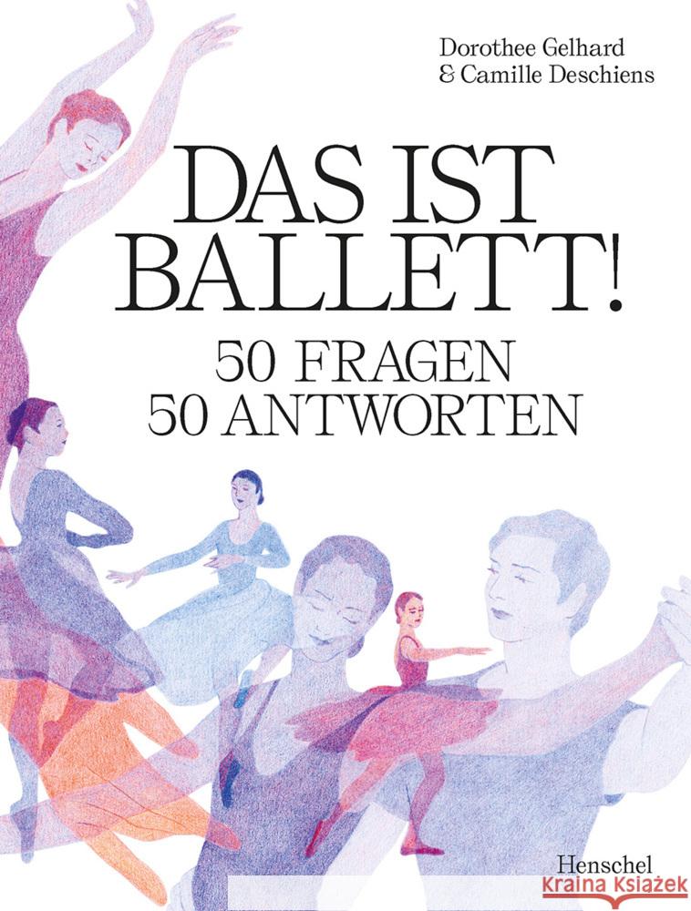 Das ist Ballett! Gelhard, Dorothee 9783894878252