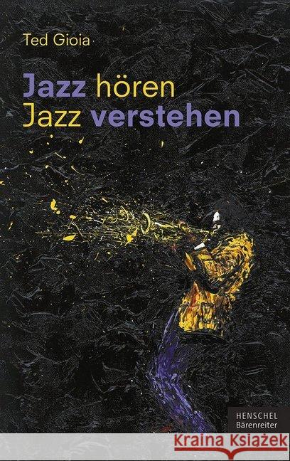 Jazz hören - Jazz verstehen Gioia, Ted 9783894879488 Bärenreiter