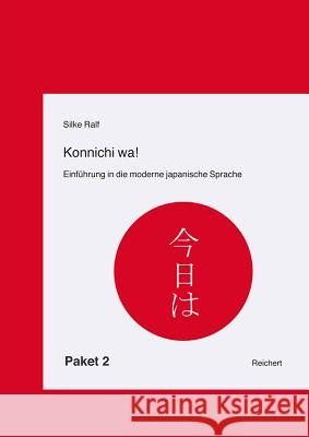 Konnichi Wa! Paket 2: Paket Lehrbuch, Losungen, CD Und Lehrbuch Kanji Ralf, Silke 9783895004186 Reichert