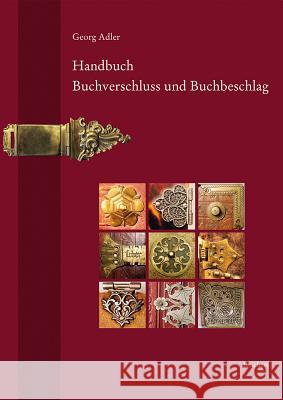 Handbuch Buchverschluss Und Buchbeschlag Adler, Georg 9783895007521