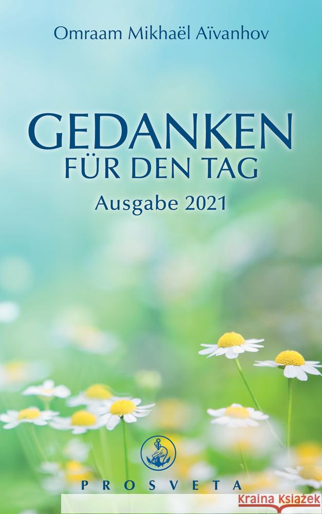 Gedanken für den Tag Aïvanhov, Omraam Mikhaël 9783895155215 Prosveta Verlag und Versandbuchhandel