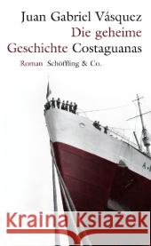 Die geheime Geschichte Costaguanas Vásquez, Juan Gabriel Lange, Susanne  9783895610066