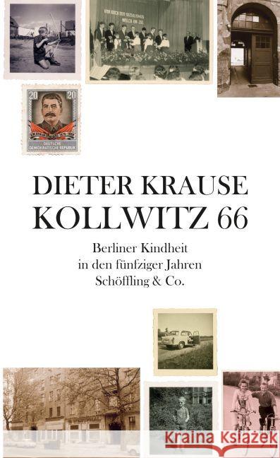 Kollwitz 66 : Berliner Kindheit in den fünfziger Jahren Krause, Dieter 9783895611025 Schöffling