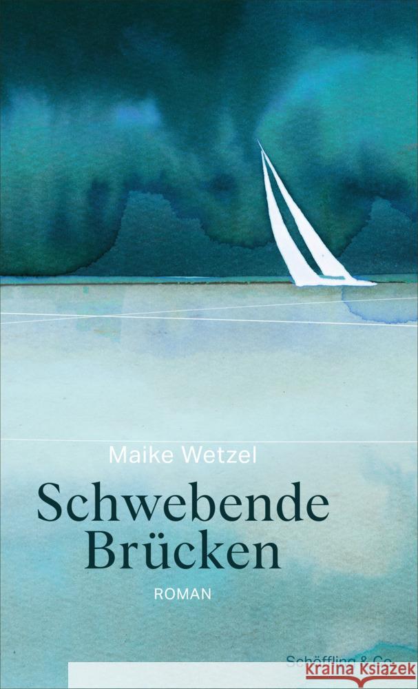 Schwebende Brücken Wetzel, Maike 9783895612886 Schöffling