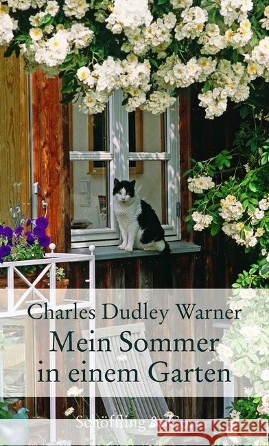 Mein Sommer in einem Garten : Erfahrungen eines Hobbygärtners Warner, Charles Dudley 9783895615894 Schöffling