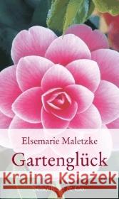 Gartenglück Maletzke, Elsemarie   9783895615900 Schöffling