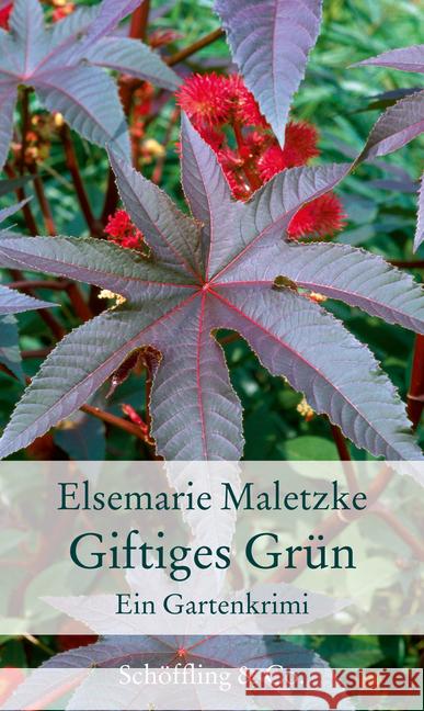 Giftiges Grün : Ein Gartenkrimi Maletzke, Elsemarie 9783895615986 Schöffling