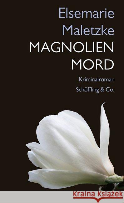 Magnolienmord : Kriminalroman Maletzke, Elsemarie 9783895616112 Schöffling