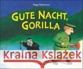 Gute Nacht, Gorilla Rathmann, Peggy   9783895651779