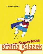 Simon Superhase : Bilderbuch Blake, Stephanie 9783895652790 Moritz