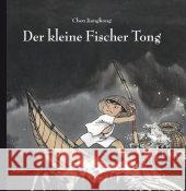 Der kleine Fischer Tong : Bilderbuch Jianghong, Chen 9783895652844